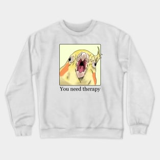 You Need Therapy Crewneck Sweatshirt